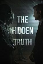 Watch The Hidden Truth 123MoviesFree