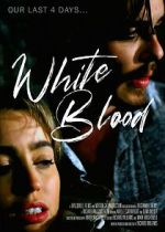 Watch White Blood 123MoviesFree