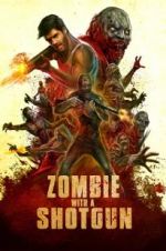 Watch Zombie with a Shotgun 123MoviesFree