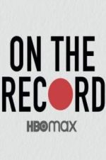 Watch On the Record 123MoviesFree