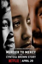 Watch Murder to Mercy: The Cyntoia Brown Story 123MoviesFree