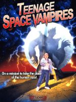 Watch Teenage Space Vampires 123MoviesFree