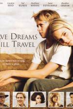 Watch Have Dreams Will Travel 123MoviesFree