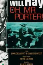 Watch Oh, Mr. Porter! 123MoviesFree