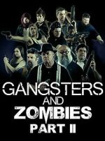 Watch Gangsters & Zombies: Part II (Short 2017) 123MoviesFree