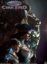 Watch Cyan Eyed (Short 2021) 123MoviesFree