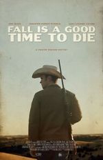 Watch Fall Is a Good Time to Die 123MoviesFree