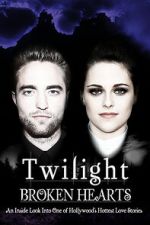 Watch Twilight: Broken Hearts 123MoviesFree