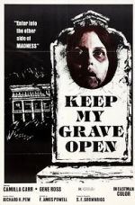 Watch Keep My Grave Open 123MoviesFree