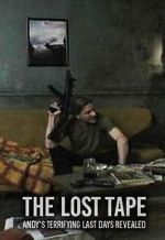 Watch The Lost Tape: Andy\'s Terrifying Last Days Revealed 123MoviesFree
