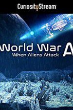 Watch World War A Aliens Invade Earth 123MoviesFree