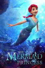 Watch The Mermaid Princess 123MoviesFree