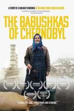 Watch The Babushkas of Chernobyl 123MoviesFree
