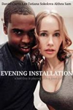 Watch Evening Installation 123MoviesFree