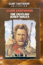 Watch The Outlaw Josey Wales 123MoviesFree
