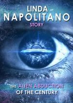 Watch Linda Napolitano: The Alien Abduction of the Century 123MoviesFree