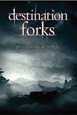 Watch Destination Forks The Real World of Twilight 123MoviesFree