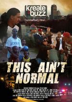 Watch This Ain\'t Normal 123MoviesFree