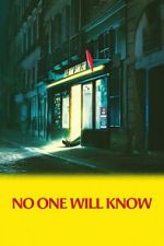 Watch No One Will Know 123MoviesFree