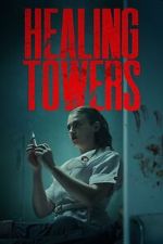 Watch Healing Towers 123MoviesFree