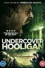 Watch Undercover Hooligan 123MoviesFree
