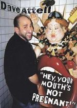 Watch Dave Attell: Hey, Your Mouth\'s Not Pregnant! 123MoviesFree