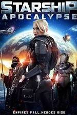 Watch Starship: Apocalypse 123MoviesFree
