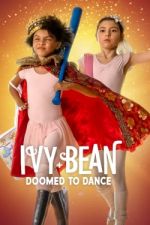 Watch Ivy + Bean: Doomed to Dance 123MoviesFree