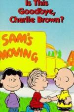 Watch Is This Goodbye Charlie Brown 123MoviesFree
