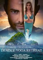 Watch Deadly Yoga Retreat 123MoviesFree