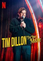 Watch Tim Dillon: I\'m Your Mother (TV Special 2025) 123MoviesFree