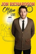 Watch Jon Richardson: Old Man - Live 123MoviesFree