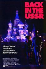 Watch Back in the U.S.S.R. 123MoviesFree