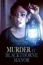 Watch Murder at Blackthorne Manor 123MoviesFree