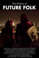 Watch The History of Future Folk 123MoviesFree