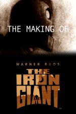 Watch The Making of The Iron Giant 123MoviesFree