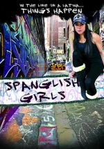 Watch Spanglish Girls 123MoviesFree