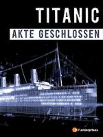 Watch Titanic\'s Final Mystery 123MoviesFree