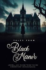 Watch Tales from Black Manor 123MoviesFree