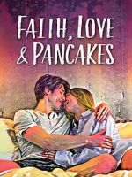 Watch Faith, Love & Pancakes 123MoviesFree
