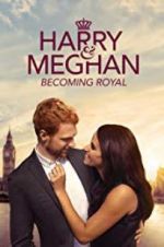 Watch Harry & Meghan: Becoming Royal 123MoviesFree