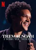Watch Trevor Noah: I Wish You Would 123MoviesFree