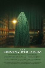 Watch The Crossing Over Express (Short 2024) 123MoviesFree