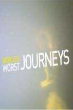 Watch World\'s Worst Journeys from Hell 123MoviesFree