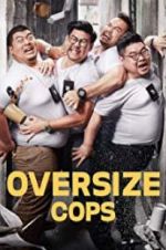Watch Oversize Cops 123MoviesFree
