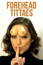 Watch Forehead Tittaes 123MoviesFree