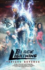 Watch Black Lightning: Tobias\'s Revenge 123MoviesFree