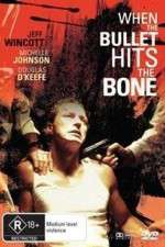 Watch When the Bullet Hits the Bone 123MoviesFree