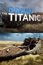 Watch Drain the Titanic 123MoviesFree