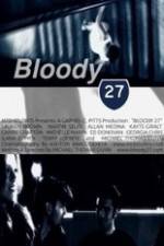 Watch Bloody 27 123MoviesFree